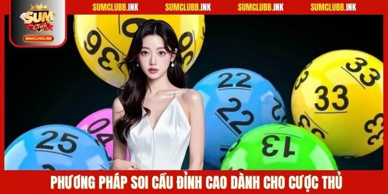 Phương pháp soi cầu đỉnh cao dành cho cược thủ