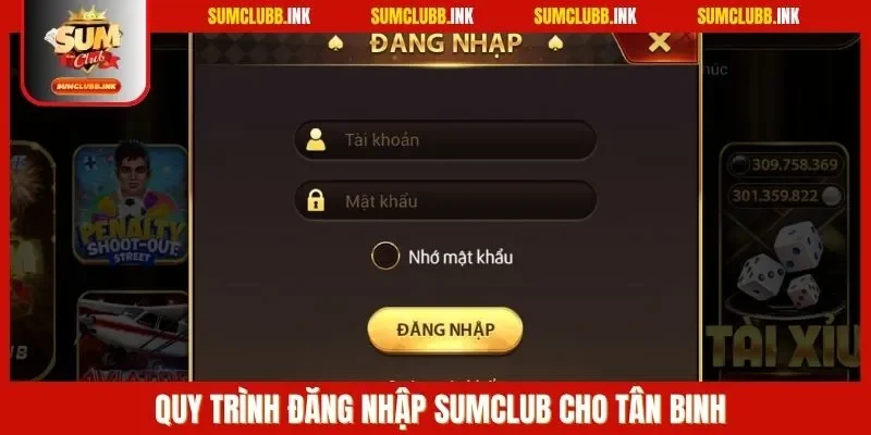 Quy trình đăng nhập SUMCLUB cho tân binh